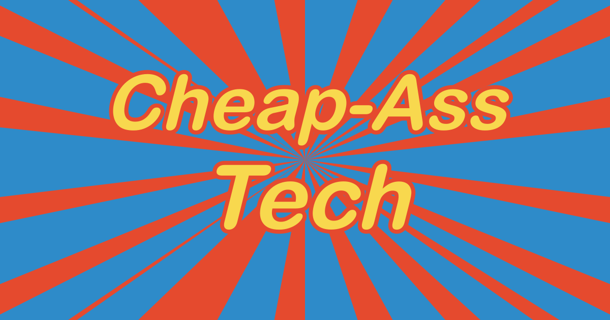 CheapAssTech.com™